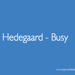Hedegaard - Busy (Original)
