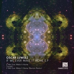 Oscar Luweez - If We Ever Make It Home