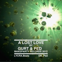 Gurt & Ped - A Lost Love