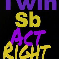 Twinsb '' Act Right '' (Prod. by Retro Beatz) Exclusive!!
