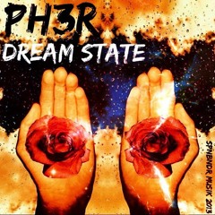 PH3R-Dream State (320 kbps)
