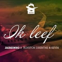Jairzinho - Ik leef (feat. Royston Drenthe & Kevin)
