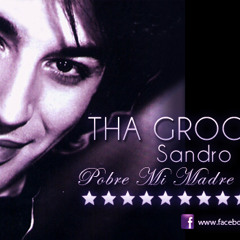 Sandro - Pobre Mi Madre Querida (Tha Grooves)