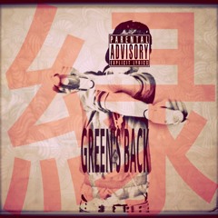 Green - Green's Back (Prod. Eric G)
