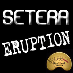 Setera - Eruption [Preview] (Out On Beatport)