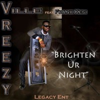 VreezyVille-Brighten Your Night Ft Frank Kesi