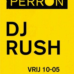 Emiel Zwart @ DJ Rush, Perron, Rotterdam (10-05-2013)