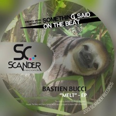 Bastien Bucci - Melt (Unmastered & Mastered) - Deep House