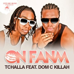 12 Dom C Killah ft Tchalla - ON FANM