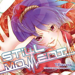 T.Piacere例大祭2013『Still Moment』クロスフェード