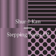 Shur-I-Kan - Stepping Tones [Freerange] (96Kbps)