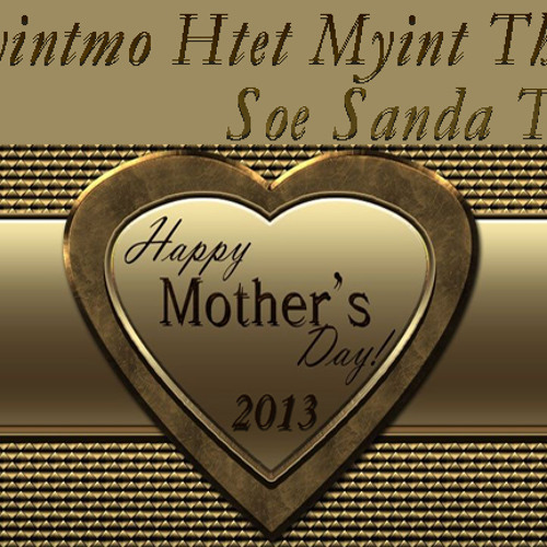 01 -  MyintMo Htet Myint Thaw - Soe Sanda Tun ျမင့္မိုရ္ထက္ျမင့္ေသာ စိုးစႏၵာထြန္း ေရး စႏၵယားလွထြဋ္