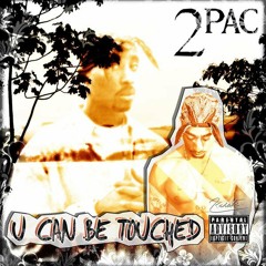 2Pac, C-Knight, OUTLAWZ - U Can Be Touched (Original Version 2)