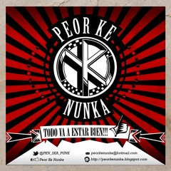 Peor Ke Nunka - Todo va a estar bien