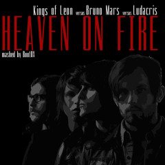 Kings Of Leon vs Bruno Mars  vs Ludacris - Heaven on Fire (BootOX)