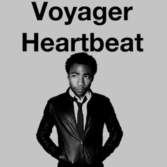Voyager Heartbeat (Daft Punk x Childish Gambino)