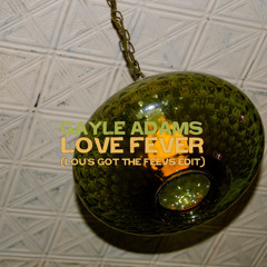 Love Fever (Lou's Got the Feevs Edit)
