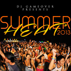 DJ GameOver Presents: Summer Heat
