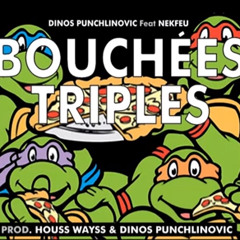 Dinos Punchlinovic feat Nekfeu - Bouchées Triples [BOUCHERIE]