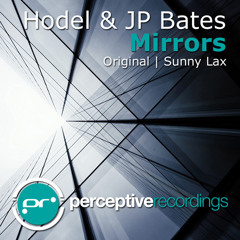 Hodel & JP Bates - Mirrors (Original Mix)