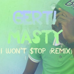 Gerti Masty - I Wont Stop (Remix)