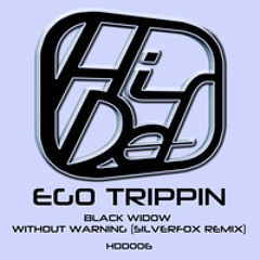 Ego Trippin - Without Warning (Silver Fox Remix) BUY IT NOW!