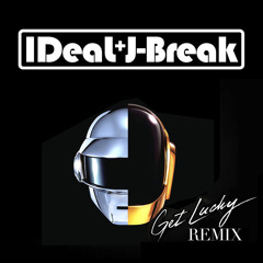 Daft Punk ft. Nile Rodgers & Pharrell Williams - Get Lucky - IDeaL & J-Break totally 80s remix