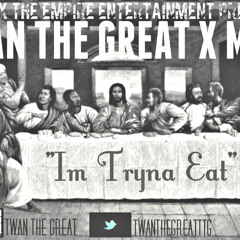 TTG-Im Tryna Eat Feat. M216 LM