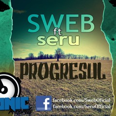 SWEB - Progresul ft. SERU