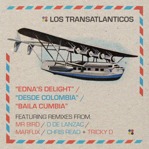 LOS TRANSATLANTICOS Edna's Delight / Desde Colombia / Baila Cumbia - Remix EP promo mix by Tricky D