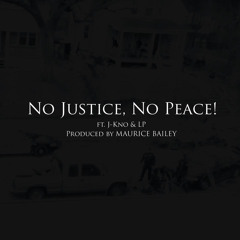 No Justice, No Peace!