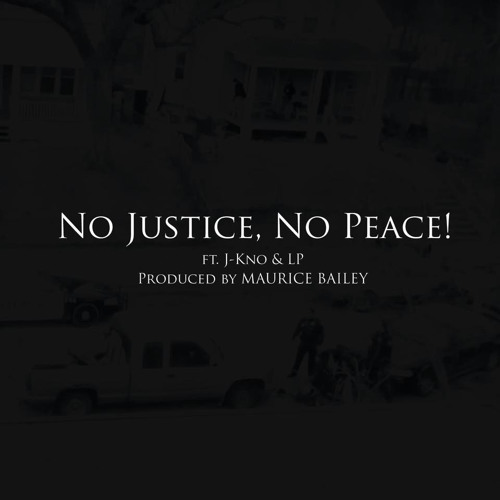 No Justice, No Peace!
