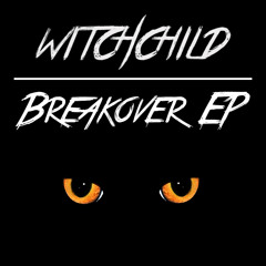Witchchild - Think [Breakover EP] [FORTHCOMING VIRAL BEAT RECORDINGS]
