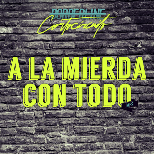 A la mierda con todo