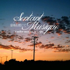 Various Artists - Sentant Musique (音楽を感じて) - A mellow music mix by Ceejhz