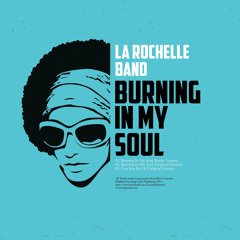 --- LA ROCHELLE BAND --- Burning In My Soul (Original Version)
