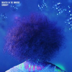 Disaster in the Universe - Curiosity (Bartin - Remix)