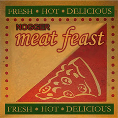 Nogger - Meat Feast Mix - March 2008