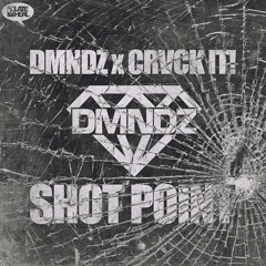 DMNDZ x CRVCK IT! - SHOT POINT [FREE DOWNLOAD]