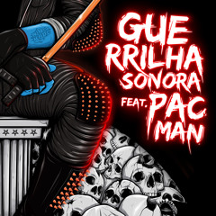 Ninja Kore Feat. Pacman (Da Weasel) - Guerrilha Sonora △ Free Download △