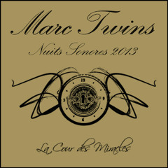 MARC TWINS @ NUITS SONORES OFF LA COUR DES MIRACLES 07 05 2013
