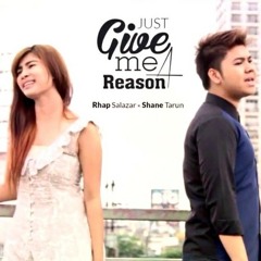 Just Give Me A Reason - Rhap Salazar and Shane Anja Tarun