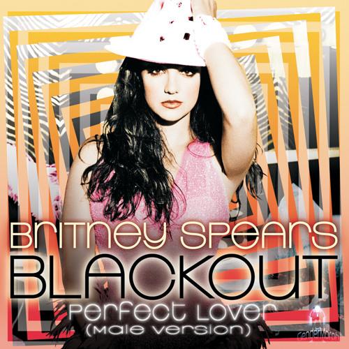 GM Presents: Britney Spears - Perfect Lover (male version)