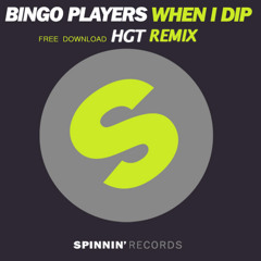 Bingo Players - When I Dip (HGT Remix) - Click buy to get the free download!