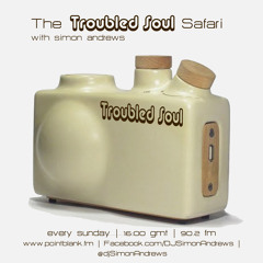 The Troubled Soul Safari 12th May 2013 - on Point Blank FM