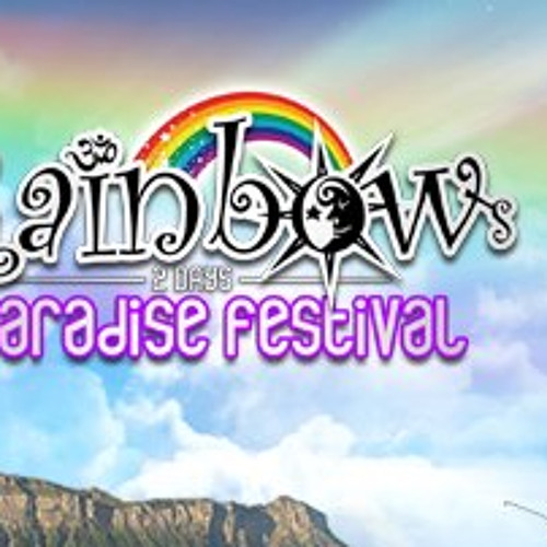 A tribute to RAINBOWS PARADISE FESTIVAL