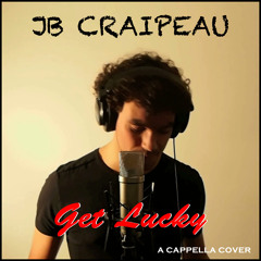 JB Craipeau - "Get Lucky" - Daft Punk A Cappella Cover