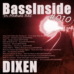 Dixen - BassInside 010. "In Medias Res" _12.05.2013