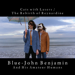 Cats with Lasers / The Rebirth of Reynardine