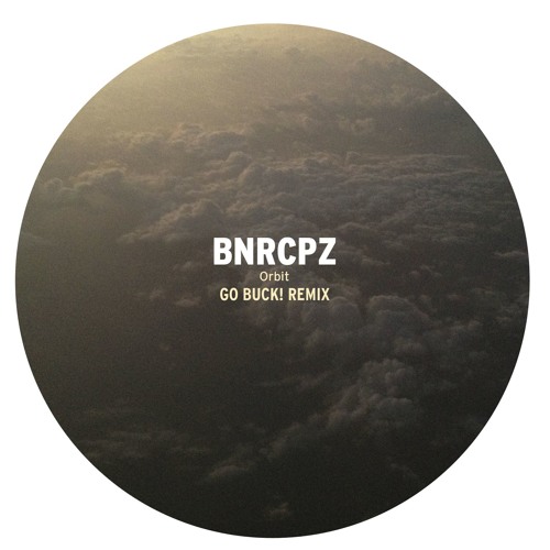 MOOMBAHTON | BNRCPZ - Orbit (Go Buck! Remix)